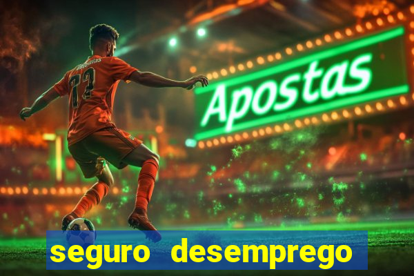 seguro desemprego cai de madrugada